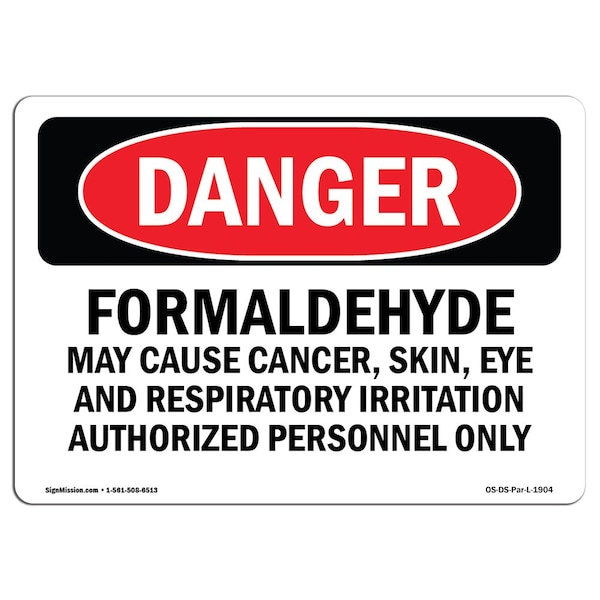 Safety Sign, OSHA Danger, 7" Height, 10" Width, Aluminum, Formaldehyde May Cause Cancer, Landscape
